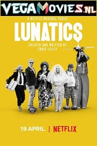 Lunatics Season 1 Dual Audio Hindi-English Complete Netflix Web Series 720p