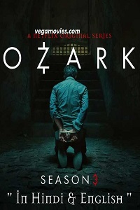 Ozark Season 3 Hindi Dubbed Complete Netflix Web Series 480p 720p
