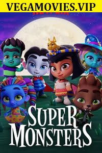 Super Monsters Season 1 Dual Audio Hindi-English Complete Netflix Web Series 480p 720p