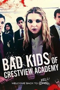 Bad Kids Of Crestview Academy 2017 Dual Audio Hindi-English 480p 720p