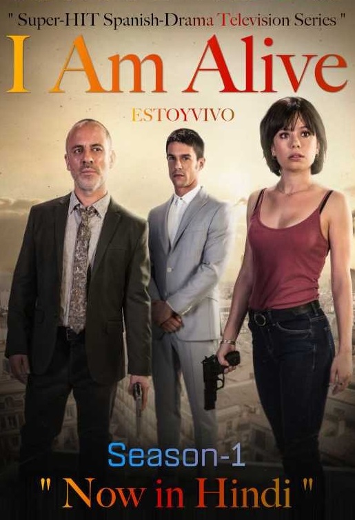 I am Alive - Estoy vivo Season 1 Hindi Dubbed Complete TV Series 480p 720p