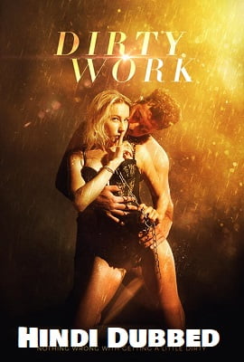Dirty Work 2018 Dual Audio Hindi-English 480p 720p
