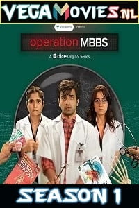 Operation MBBS Season 1 All Episodes Dice Original Web Series 480p 720p