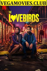 The Lovebirds 2020 Netflix English Full Movie 480p 720p