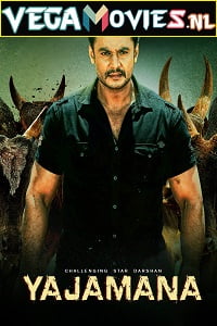 Yajamana 2019 HDRip Hindi Dubbed Full Movie 480p 720p