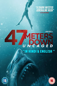 47 Meters Down Uncaged 2019 Dual Audio Hindi-English 480p 720p 1080p
