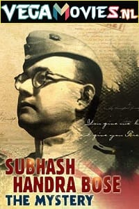 Subhash Chandra Bose The Mystery 2020 Dual Audio Hindi Documentary 480p 720p 1080p
