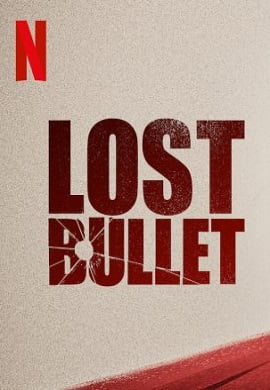 Lost Bullet 2020 NF Full Movie In English 480p 720p