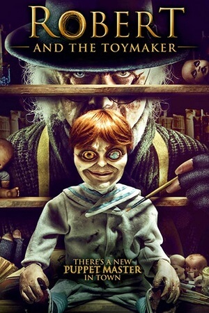 Robert and the Toymaker - The Toymaker 2017 BluRay Dual Audio Hindi-English 480p 720p 1080p