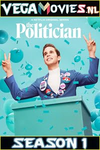 The Politician Season 1 Hindi Dubbed Complete 720p WEB-DL HD 2019-Netflix WEB Series