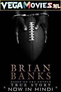 Brian Banks 2018 Dual Audio Hindi-English 480p 720p 1080p