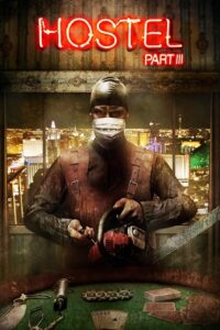 Hostel Part III 2011 BluRay Dual Audio Hindi-English 480p 720p 1080p