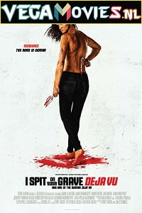 I Spit on Your Grave Deja Vu 2019 Full Movie English With Subtitles 480p 720p