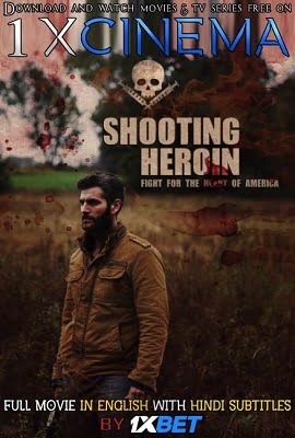 Shooting Heroin 2020 Full Movie In English With Hindi Subtitles 720p WEB-DL