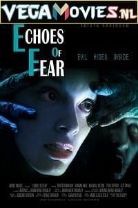 Echoes Of Fear 2018 Dual Audio Hindi-English 480p 720p 1080p