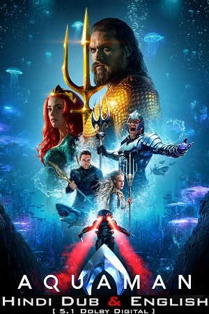 Aquaman 2018 iMAX BluRay Dual Audio Hindi-English 480p 720p 1080p 2160p 4K HDR10