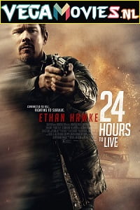 24 Hours to Live 2017 Dual Audio Hindi-English 480p 720p 1080p
