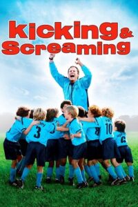 Kicking & Screaming 2005 BluRay Dual Audio Hindi-English 480p 720p 1080p