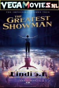 The Greatest Showman 2017 Dual Audio Hindi-English 480p 720p 1080p