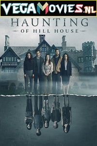 The Haunting of Hill House 2018 Season 1 Dual Audio Hindi-English Complete Netflix WEB Series 480p 720p WEB-DL