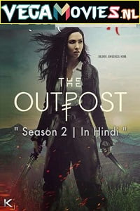 The Outpost Season 2 Hindi Dubbed Complete All Episodes Web Series 480p & 720p