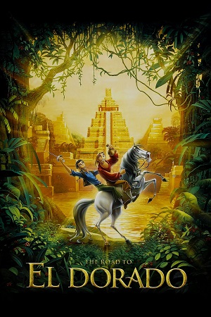 The Road to El Dorado 2000 Dual Audio Hindi-English BluRay 480p 720p 1080p