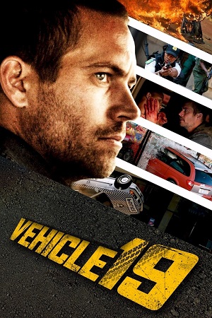 Vehicle 19 2013 Dual Audio Hindi-English BluRay 480p 720p 1080p