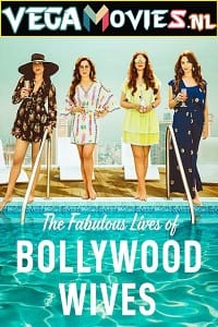 Fabulous Lives of Bollywood Wives Season 1-2 Hindi Complete Netflix WEB Series 480p 720p HDRip