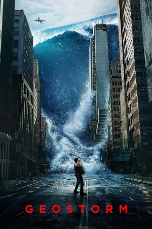 Geostorm 2017 Dual Audio Hindi-English BluRay 480p 720p 1080p