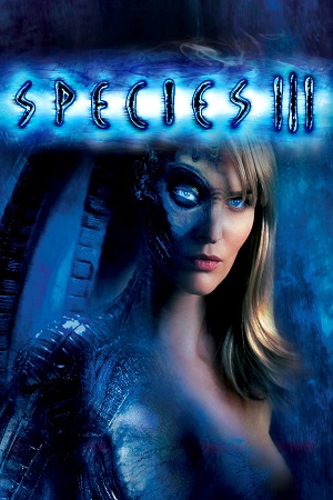 Species III 2004 Dual Audio Hindi-English BluRay 480p 720p 1080p