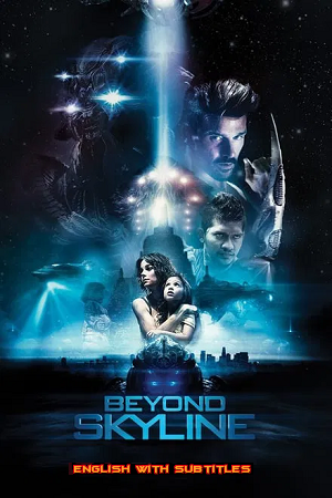 Beyond Skyline 2017 BluRay English With Subtitles Full Movie 480p 720p 1080p