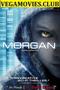 Morgan 2016 Dual Audio Hindi-English 480p 720p 1080p