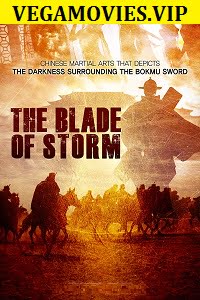 The Blade of Storm 2019 Dual Audio Hindi-English 480p 720p