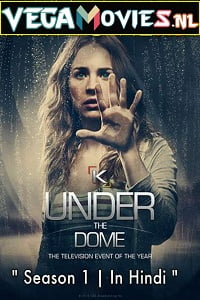 Under the Dome Season 1 Hindi Dubbed Complete Web Series WEB-DL 480p 720p