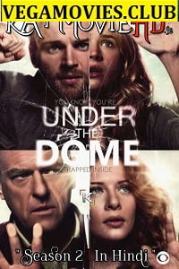 Under the Dome Season 2 Hindi Dubbed Complete Web Series WEB-DL 720p