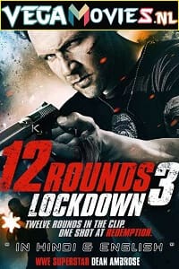 12 Rounds 3 Lockdown 2015 Dual Audio Hindi-English 480p 720p 1080p