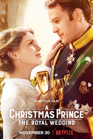A Christmas Prince The Royal Wedding 2018 Dual Audio Hindi-English 480p 720p 1080p