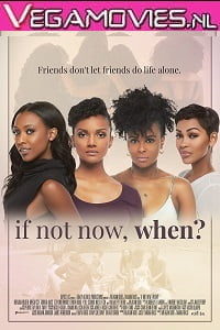 If Not Now, When? 2021 Dual Audio Hindi-English 480p 720p