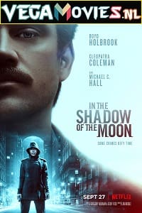 In the Shadow of the Moon 2019 Dual Audio Hindi-English 480p 720p 1080p