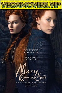 Mary Queen of Scots 2018 Dual Audio Hindi-English 480p 720p 1080p