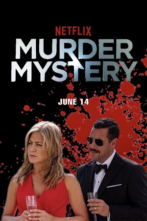 Murder Mystery 2019 Dual Audio Hindi-English 480p 720p 1080p