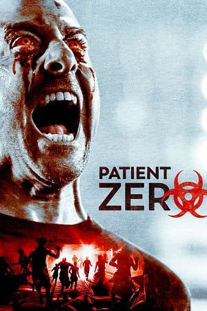 Patient Zero 2018 BluRay Dual Audio Hindi-English 480p 720p 1080p