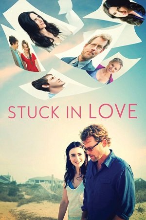 Stuck in Love 2012 Dual Audio Hindi-English BluRay 480p 720p 1080p