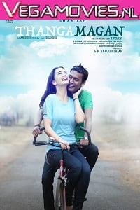 Thanga Magan 2015 Hindi Full Movie 720p HEVC HDRip