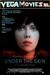 Under the Skin 2013 Dual Audio Hindi-English 480p 720p