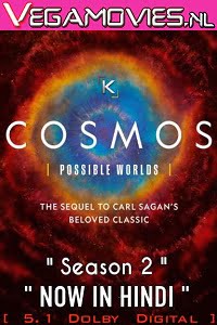 Cosmos Possible Worlds Season 2 Dual Audio Hindi-English Complete Series 480p 720p