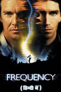 Frequency 2000 Dual Audio Hindi-English 480p 720p 1080p