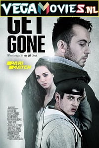 Get Gone 2021 Dual Audio Hindi-English 480p 720p WEB-DL