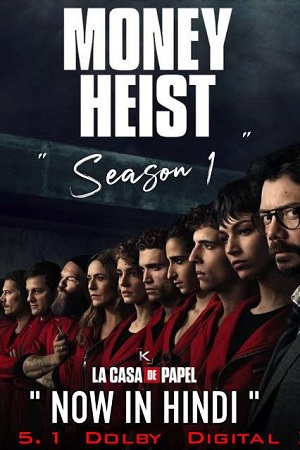 Money Heist Season 1 Dual Audio Hindi-English Complete Netflix Series 480p 720p