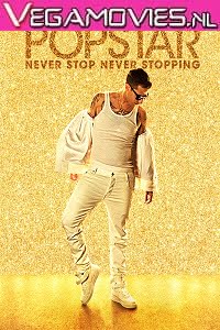 Popstar Never Stop Never Stopping 2016 Dual Audio Hindi-English 480p 720p